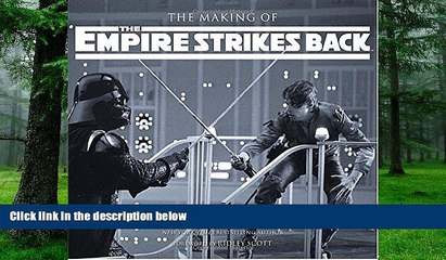 Best Price The Making of Star Wars: The Empire Strikes Back J.W. Rinzler For Kindle