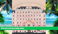 Best Price The Wes Anderson Collection: The Grand Budapest Hotel Matt Zoller Seitz For Kindle
