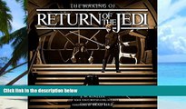 Best Price The Making of Star Wars: Return of the Jedi J.W. Rinzler For Kindle