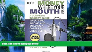 Price There s Money Where Your Mouth Is: A Complete Insider s Guide to Earning Income and Building