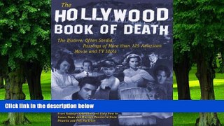 Price The Hollywood Book of Death: The Bizarre, Often Sordid, Passings of More than 125 American
