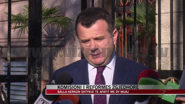 Komisioni i Reformës Zgjedhore, Balla kërkon shtyrje - News, Lajme - Vizion Plus