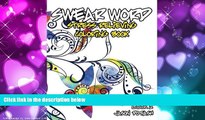 Pre Order Swear Word Stress Relieving Coloring Book - Vol. 2 (The Stress Relieving Adult Coloring