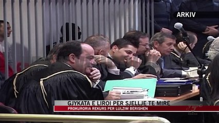 Prokuroria rekurs për Lulzim Berishën - News, Lajme - Vizion Plus