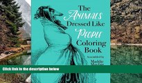 Buy Coloring Book The Animals Dressed Like People Coloring Book (Colouring Books for Grown-Ups)