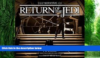 Best Price The Making of Star Wars: Return of the Jedi J.W. Rinzler For Kindle