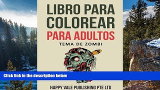 Buy Happy Vale Publishing Pte Ltd Libro para colorear para adultos: Tema de Zombi (Spanish