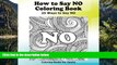 Buy Joan Marie Verba How to Say NO Coloring Book: 25 Ways to Say NO (Coloring Books for Adults)