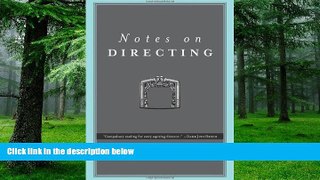 Price Notes on Directing: 130 Lessons in Leadership from the Director s Chair Frank Hauser PDF