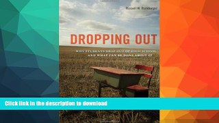 Pre Order Dropping Out: Why Students Drop Out of High School and What Can Be Done About It Full