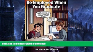 Free [PDF] Be Employed When You Graduate