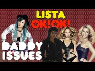 Top 6 Celébs com os maiores daddy issues EVEEEEEER