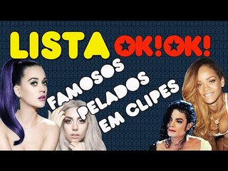 Top 8 famosos mais pelados em clipe EVEEEEEEEEER