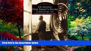 Best Price Guarding New Jersey s Shore: Lighthouses and Life-Saving Stations (NJ) (Images of