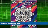 Pre Order Adult Coloring Books Stress Relieving Patterns: Stress Relief Coloring Book  100 Pages: