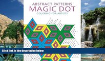 Online Skyhorse Publishing Abstract Patterns: Magic Dot Coloring for Artists (The Magic Dot Adult