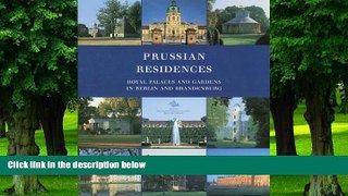 Price Prussian Residences: Royal Palaces and Gardens in Berlin and Brandenburg Hartmut Dorgerloh