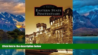 Best Price Eastern State Penitentiary (PA) (Images of America) Francis X. Dolan On Audio