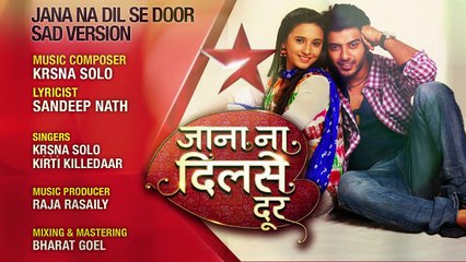 "Jana Na Dil Se Door" Song Sad Version | Krsna Solo | Sandeep Nath