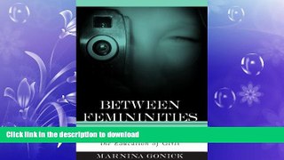 Pre Order Between Femininities: Ambivalence, Identity, and the Education of Girls (Suny Series,