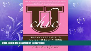 READ U Chic: The College Girl s Guide to Everything On Book