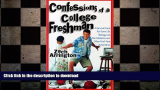 READ Confessions of a College Freshman: A Survival Guide for Dorm Life, Biology Lab, the