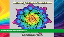 Best Price Relaxing Rainbow Mandalas: Unique Hand Drawn Mandala Coloring Book for Grown Ups