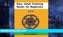 Pre Order Easy Adult Coloring Books for Beginners Vol. 2: 30 Easy Mandalas and Abstract Patterns