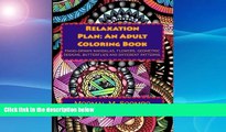 Price Relaxation Plan: An Adult Coloring Book: Mixture of hand-drawn Mandalas, Flowers,
