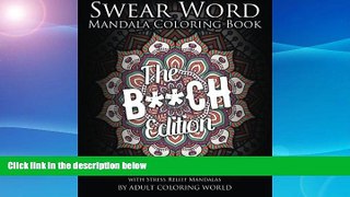 Best Price Swear Word Mandala Coloring Book: The B**CH Edition - 40 Rude and Funny Sweary and