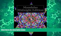 Pre Order Mandalas Midnight Edition: A Beautiful Adult Coloring Book with Intricate Mandalas to