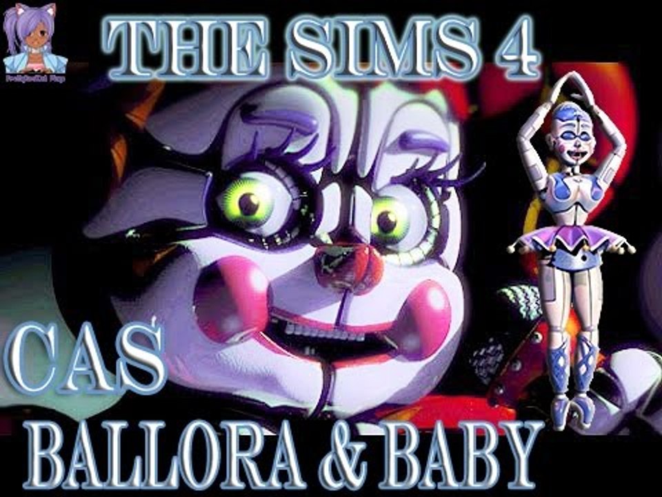 Ballora & Baby - Five Nights at Freddy's Sister Location  - The Sims 4 (CAS )