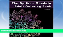 Price The Op Art - Mandala Adult Coloring Book: Increase Focus and Reduce Stress with Art Therapy