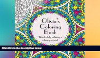 Price Olivia s Coloring Book: Adult coloring featuring mandalas, abstract and floral artwork Amy