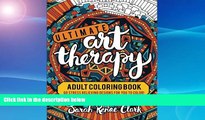 Best Price Ultimate Art Therapy: Adult Coloring Book: 60 stress relieving designs for you to color