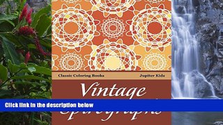 Buy Jupiter Kids Vintage Spirographs: Classic Coloring Books (Vintage Spirograph and Art Book