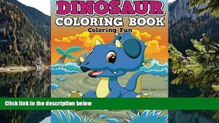 Buy Speedy Publishing LLC Dinosaur Coloring Book: Coloring Fun (Dinosaur Coloring and Art Book