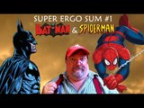 Super Ergo Sum 01 - Batman e Spider-Man: due icone a confronto
