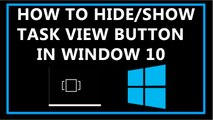 How To Hide/Show Task View Button In Windows 10?