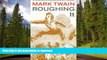 READ Roughing It (Mark Twain Library) On Book