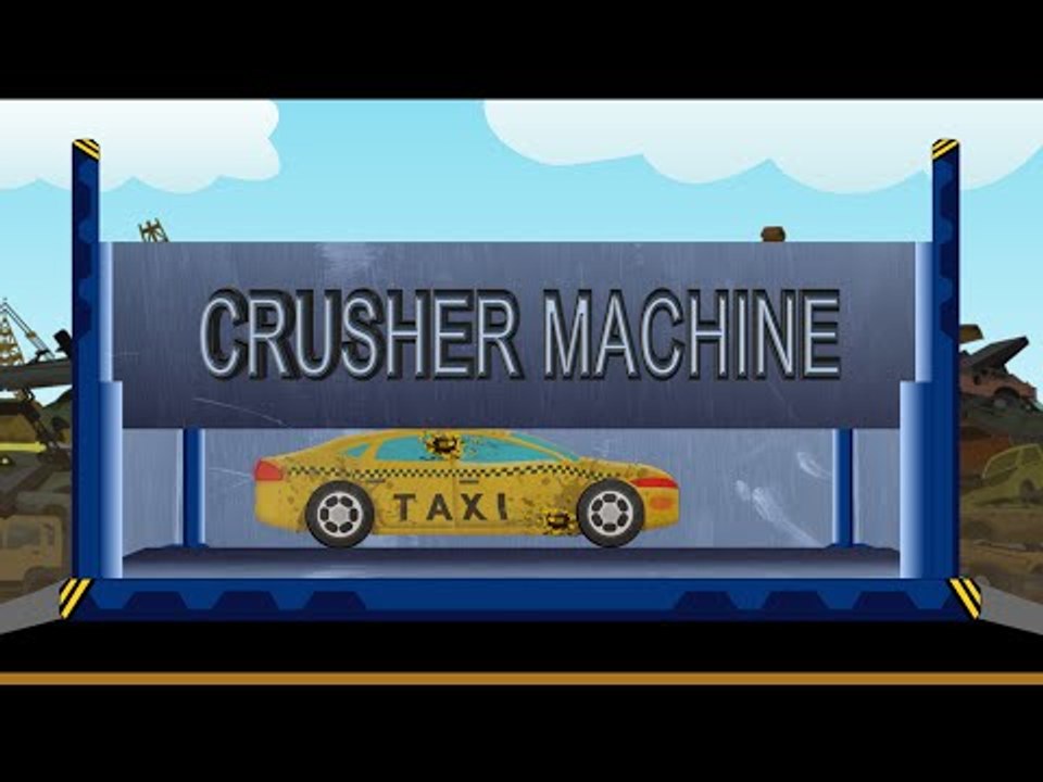 Taxi | Dump Yard | Crusher Machine