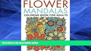 Pre Order Flower Mandalas Coloring Book for Adults (Flower Mandala and Art Book Series) Speedy