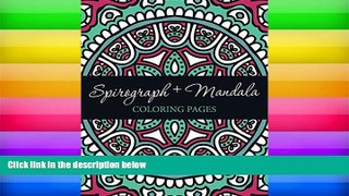 Audiobook Spirograph + Mandala Coloring Pages (Spirograph Mandala Coloring and Art Book Series)