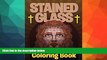 Pre Order Stained Glass Coloring Book: Adult Coloring Book (Stained Glass Coloring and Art Book