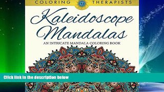 Pre Order Kaleidoscope Mandalas: An Intricate Mandala Coloring Book (Kaleidoscope Mandala and Art