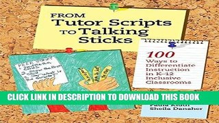 [PDF] From Tutor Scripts to Talking Sticks: 100 Ways to Differentiate Instruction in K-12