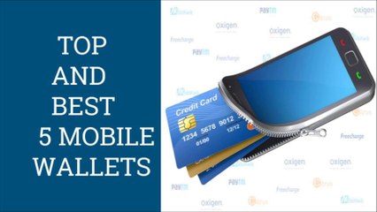 Top And Best 5 Mobile Wallets