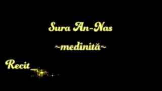 Sura An-Nas, cu traducere in limba romana