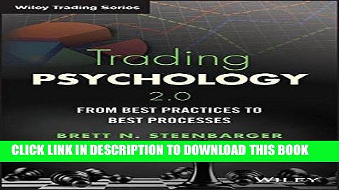 [PDF] Trading Psychology 2.0: From Best Practices to Best Processes (Wiley Trading) Full Online