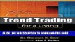 [PDF] Trend Trading for a Living: Learn the Skills and Gain the Confidence to Trade for a Living